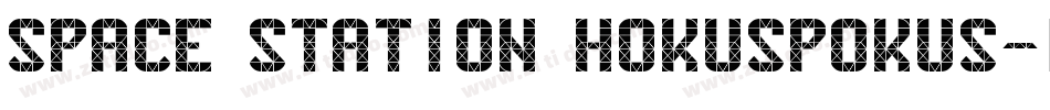 Space Station Hokuspokus字体转换